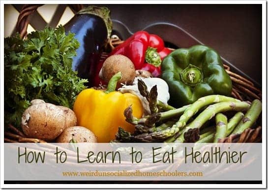How to Learn to Eat Healthier