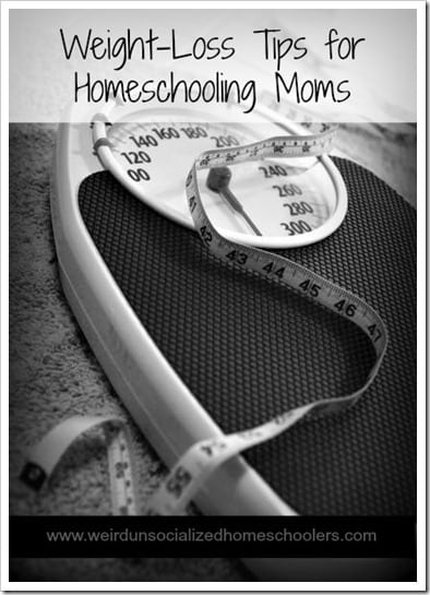 Weight-Loss Tips for Homeschooling Moms