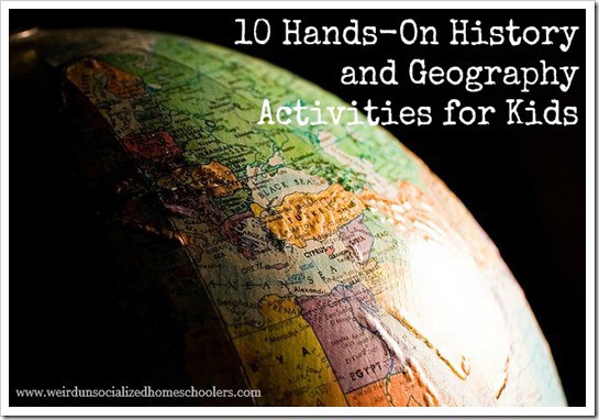 Hands-on ideas to get kids excited about learning history and geography