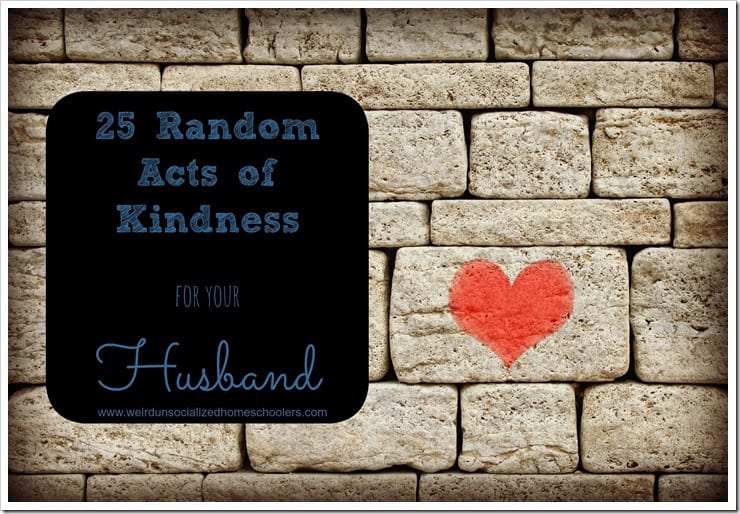 25 Random Acts of Kindness for Your Husband