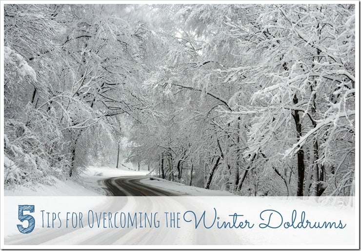 5 Tips for Overcoming the Winter Doldrums