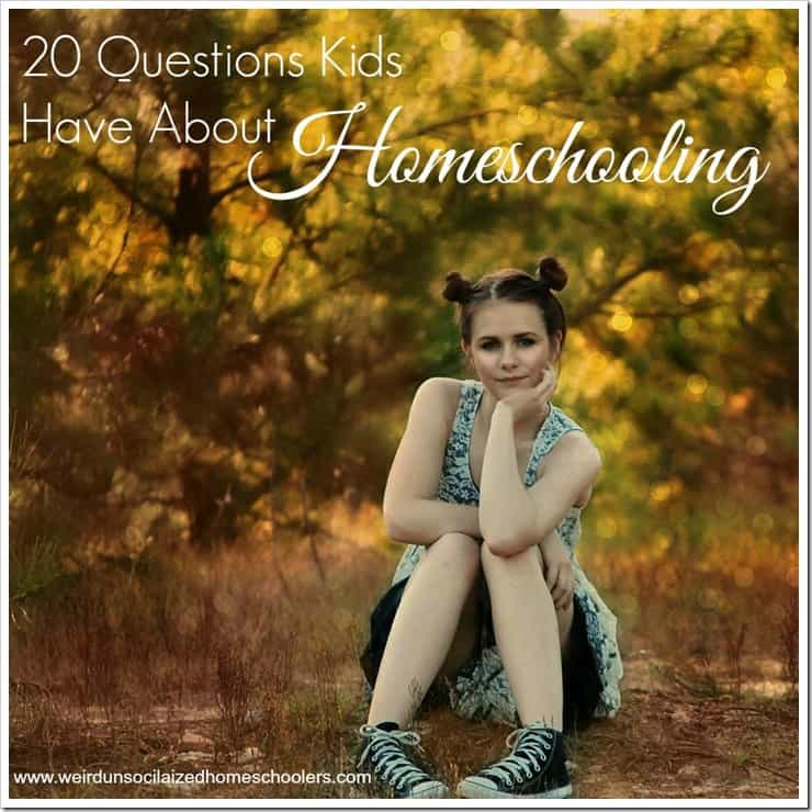 20 Questions Kids Have About Homeschooling