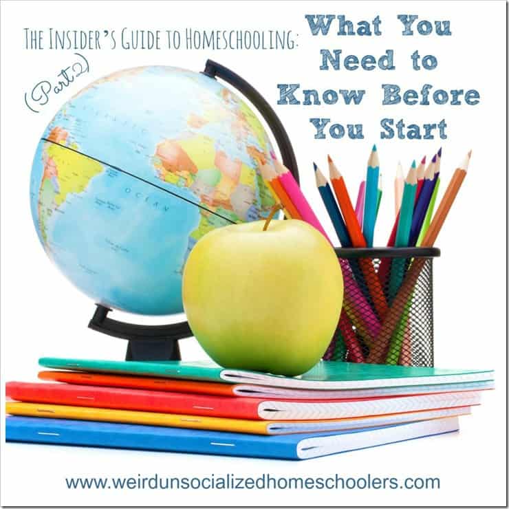 The Insider’s Guide to Homeschooling What You Need to Know Before You Start (Part 2)