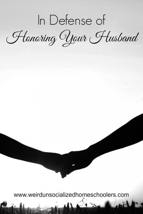 In Defense of Honoring Your Husband 