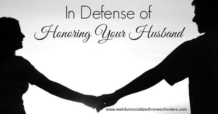 In Defense of Honoring Your Husband