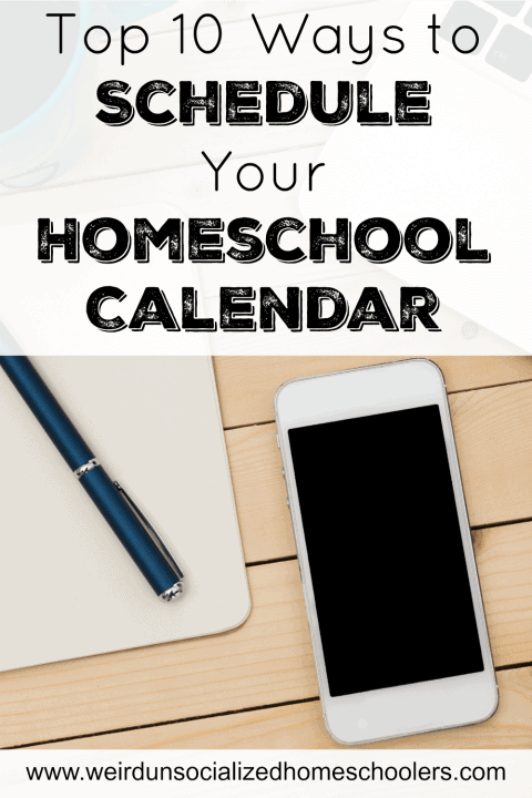 Top 10 Ways to Schedule Your Homeschool Calendar