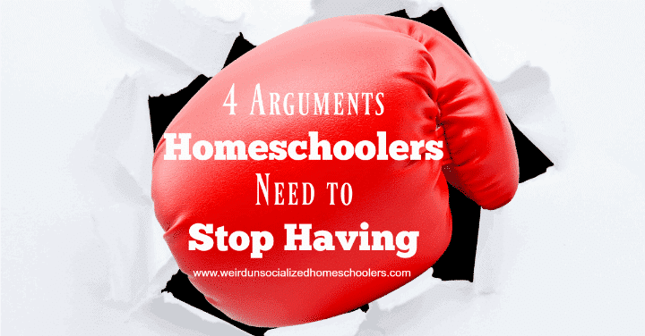 4-arguments-homeschoolers-need-to-stop-having
